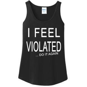 I Feel Violated Do It Again Ladies Essential Tank