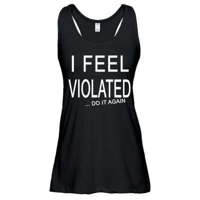 I Feel Violated Do It Again Ladies Essential Flowy Tank