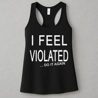 I Feel Violated Do It Again Womens Tank Top