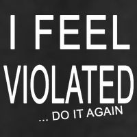 I Feel Violated Do It Again Golf Towel