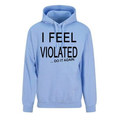 I Feel Violated Do It Again Unisex Surf Hoodie