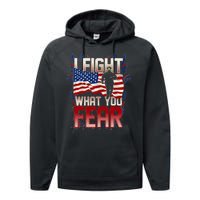 I Fight What You Fear Firefighter Performance Fleece Hoodie