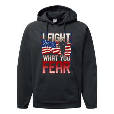 I Fight What You Fear Firefighter Performance Fleece Hoodie