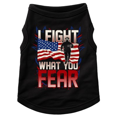 I Fight What You Fear Firefighter Doggie Tank