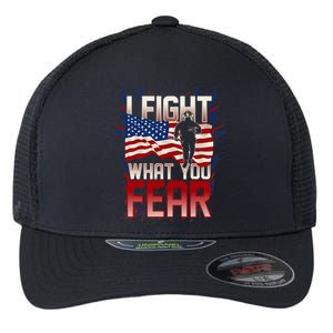 I Fight What You Fear Firefighter Flexfit Unipanel Trucker Cap