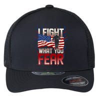 I Fight What You Fear Firefighter Flexfit Unipanel Trucker Cap