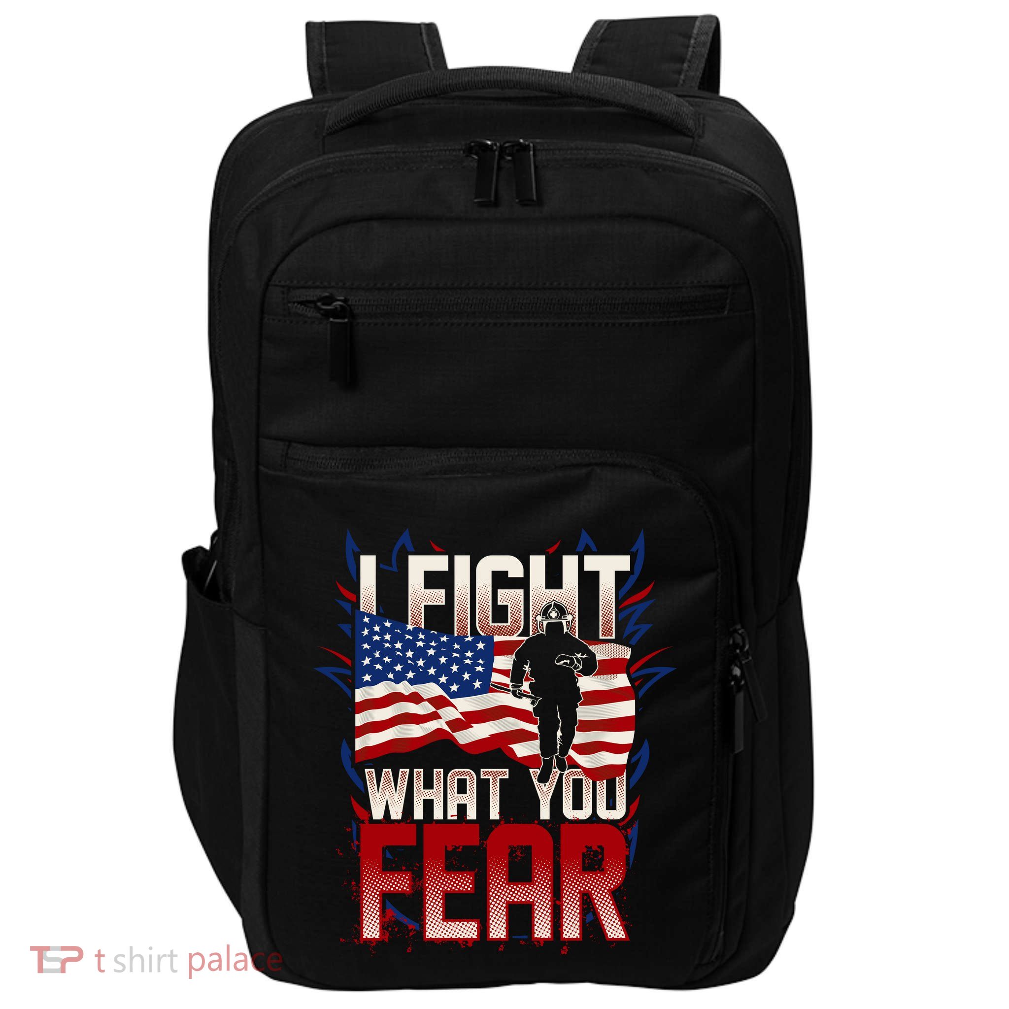 I Fight What You Fear Firefighter Impact Tech Backpack