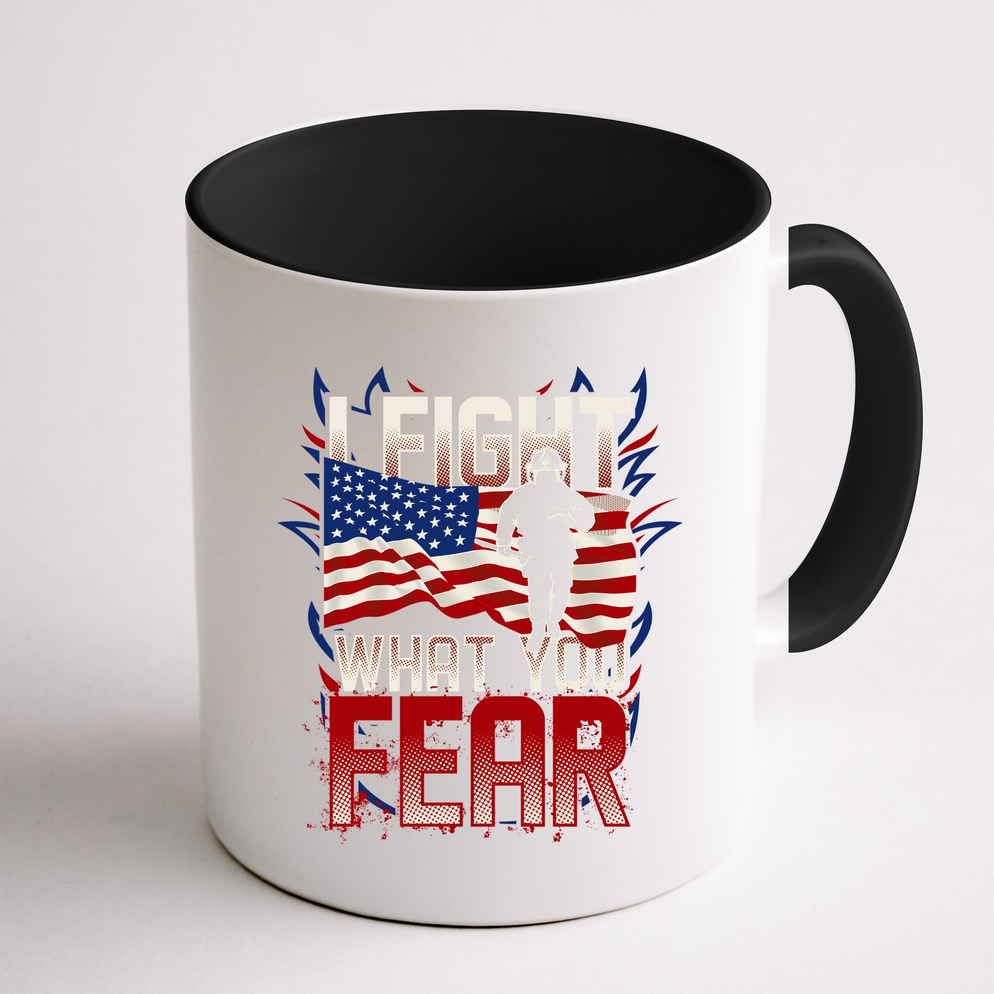I Fight What You Fear Firefighter Mug