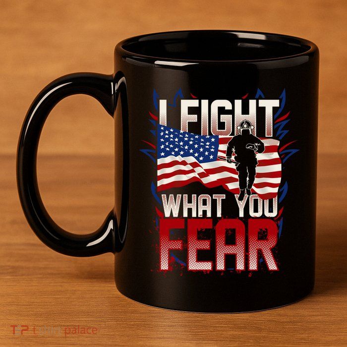 I Fight What You Fear Firefighter 11oz C Handle Ceramic Mug