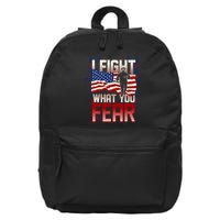 I Fight What You Fear Firefighter 16 in Basic Backpack