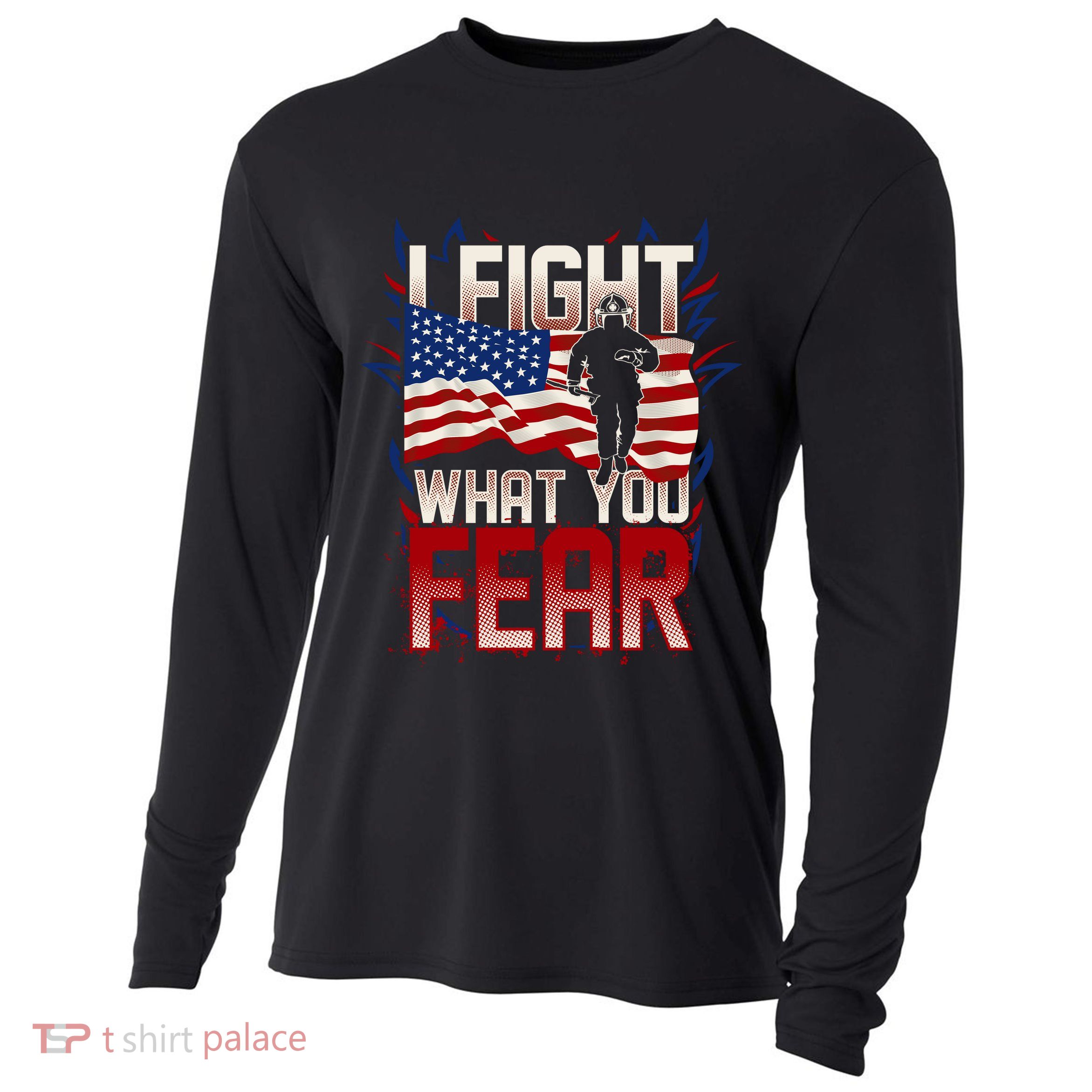 I Fight What You Fear Firefighter Cooling Performance Long Sleeve Crew