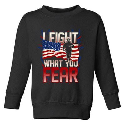 I Fight What You Fear Firefighter Toddler Sweatshirt