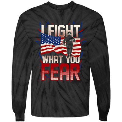 I Fight What You Fear Firefighter Tie-Dye Long Sleeve Shirt