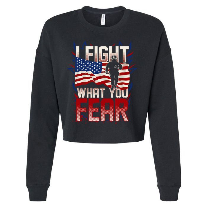 I Fight What You Fear Firefighter Cropped Pullover Crew