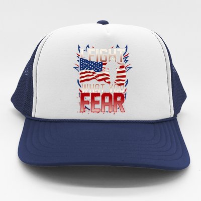 I Fight What You Fear Firefighter Trucker Hat