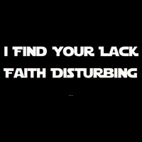 I Find Your Lack Faith Disturbing Cooling Performance Crew T-Shirt