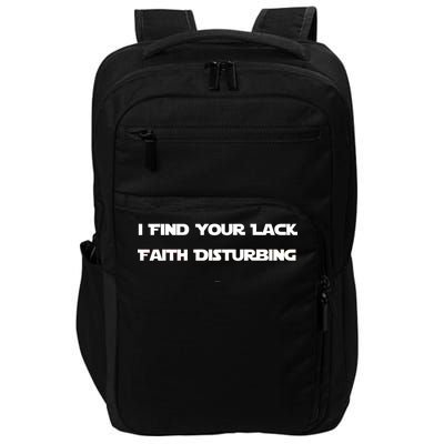 I Find Your Lack Faith Disturbing Impact Tech Backpack