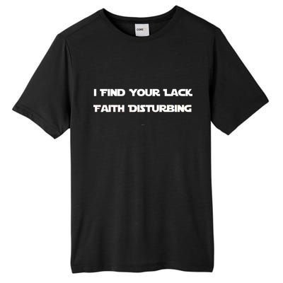 I Find Your Lack Faith Disturbing Tall Fusion ChromaSoft Performance T-Shirt