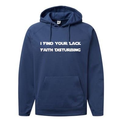 I Find Your Lack Faith Disturbing Performance Fleece Hoodie