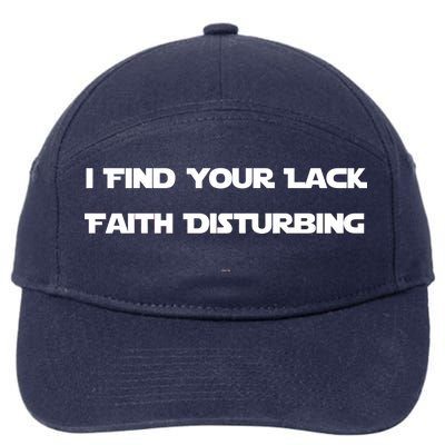 I Find Your Lack Faith Disturbing 7-Panel Snapback Hat