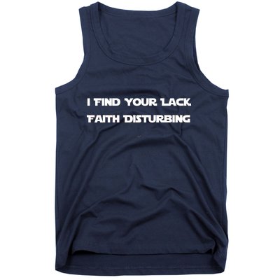 I Find Your Lack Faith Disturbing Tank Top