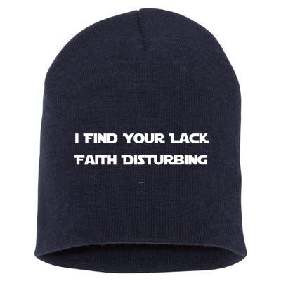 I Find Your Lack Faith Disturbing Short Acrylic Beanie