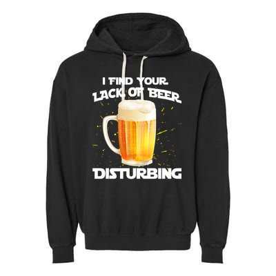 I Find Your Lack Of Beer Disturbing Garment-Dyed Fleece Hoodie