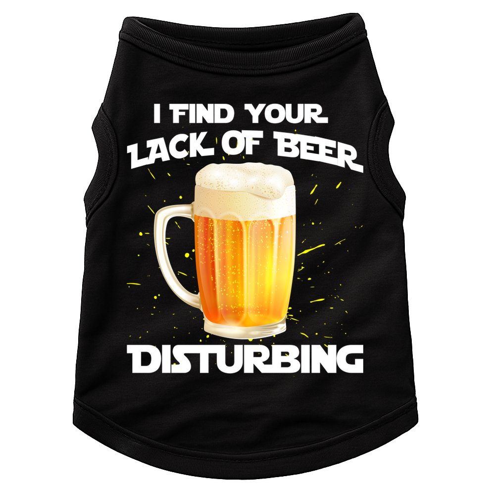 I Find Your Lack Of Beer Disturbing Doggie Tank