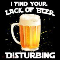 I Find Your Lack Of Beer Disturbing Tall T-Shirt