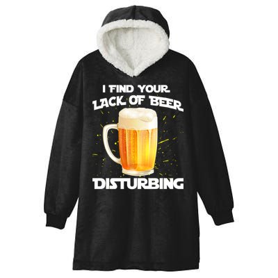 I Find Your Lack Of Beer Disturbing Hooded Wearable Blanket