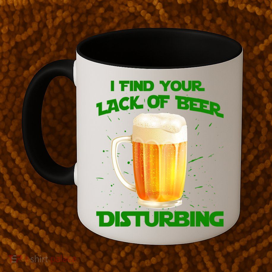 I Find Your Lack Of Beer Disturbing Mug