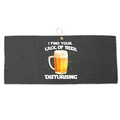 I Find Your Lack Of Beer Disturbing Large Microfiber Waffle Golf Towel