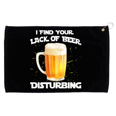 I Find Your Lack Of Beer Disturbing Grommeted Golf Towel