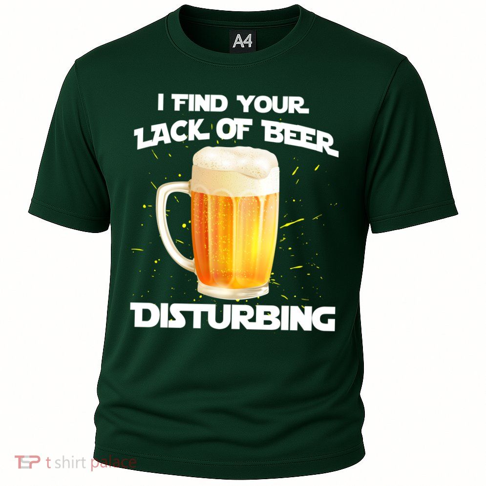 I Find Your Lack Of Beer Disturbing Performance Shirt