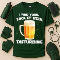 I Find Your Lack Of Beer Disturbing Performance Shirt