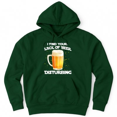 I Find Your Lack Of Beer Disturbing Hoodie