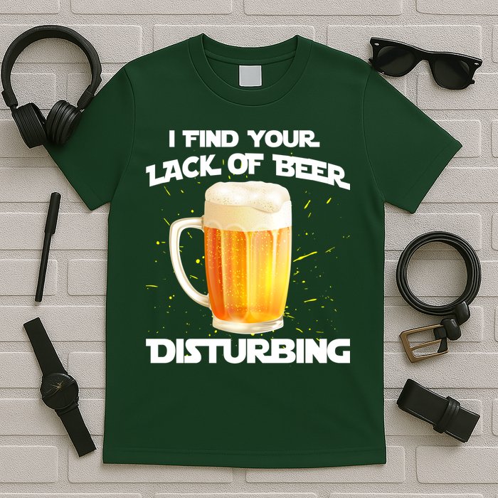 I Find Your Lack Of Beer Disturbing T-Shirt
