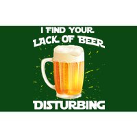 I Find Your Lack Of Beer Disturbing Bumper Sticker