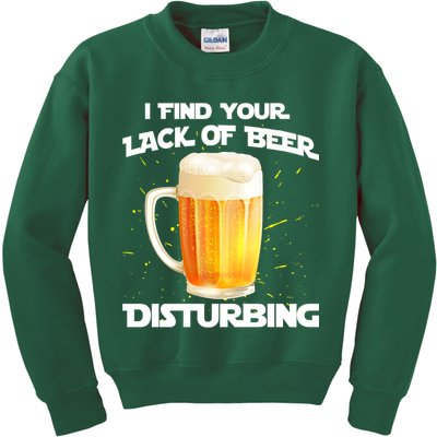 I Find Your Lack Of Beer Disturbing Kids Sweatshirt