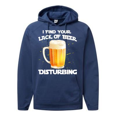 I Find Your Lack Of Beer Disturbing Performance Fleece Hoodie