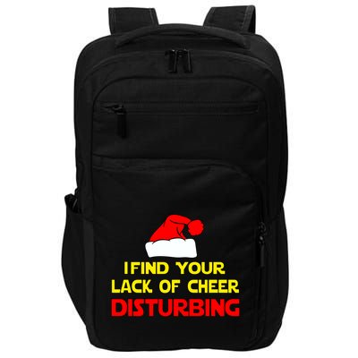 I Find Your Lack Of Cheer Disturbing Impact Tech Backpack