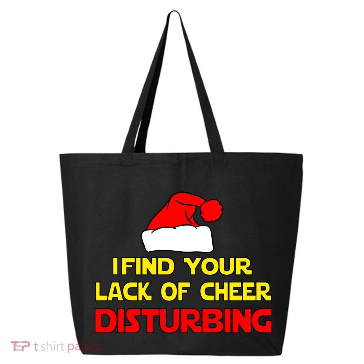 I Find Your Lack Of Cheer Disturbing 25L Jumbo Tote