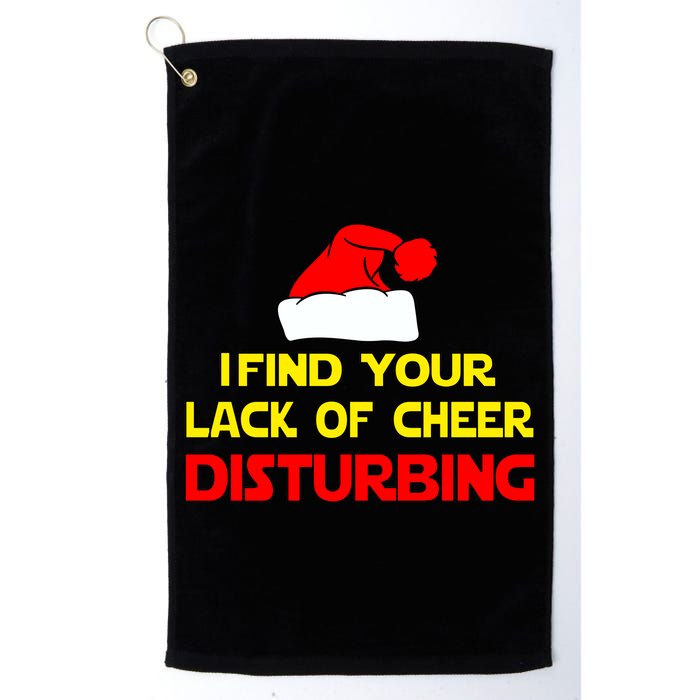 I Find Your Lack Of Cheer Disturbing Golf Towel