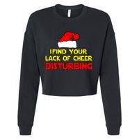 I Find Your Lack Of Cheer Disturbing Cropped Pullover Crew