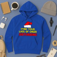 I Find Your Lack Of Cheer Disturbing Hoodie