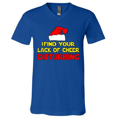 I Find Your Lack Of Cheer Disturbing V-Neck T-Shirt