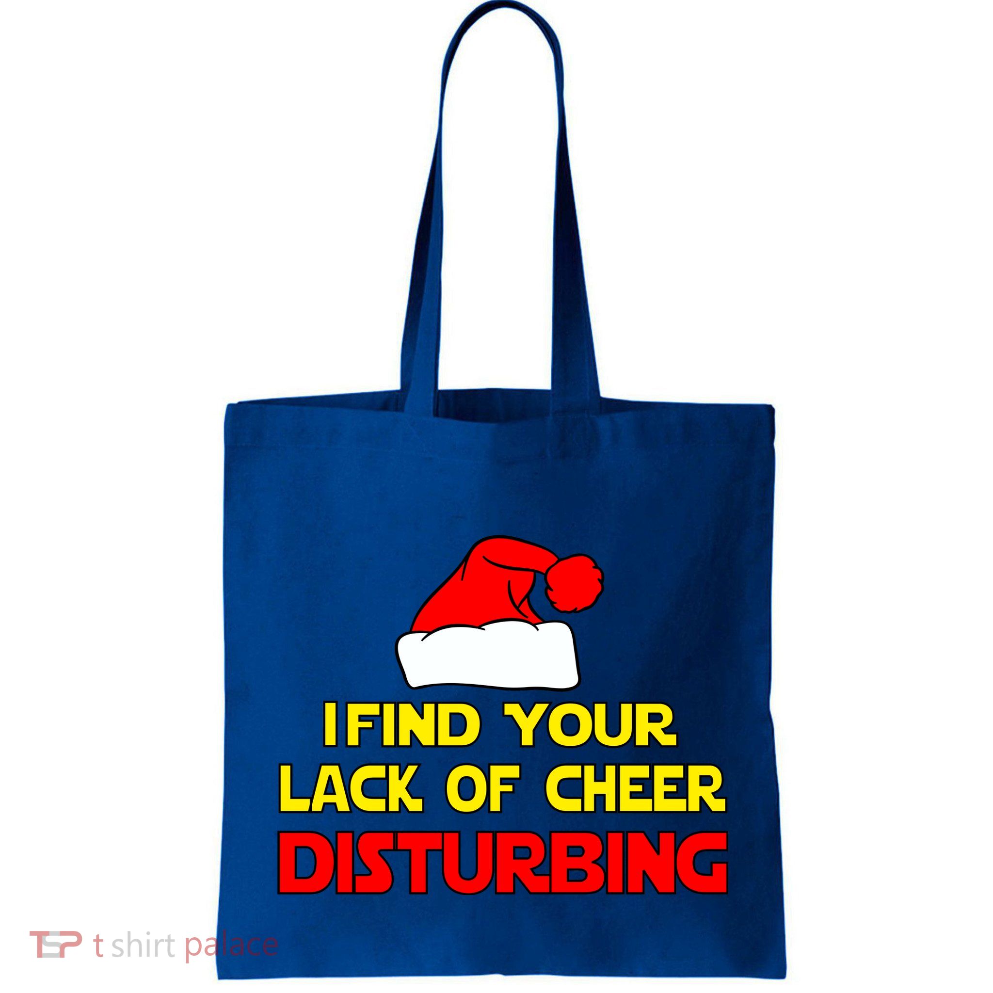I Find Your Lack Of Cheer Disturbing Bag