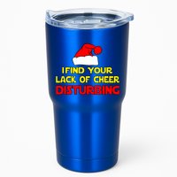 I Find Your Lack Of Cheer Disturbing Tumbler