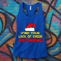 I Find Your Lack Of Cheer Disturbing Womens Tank Top
