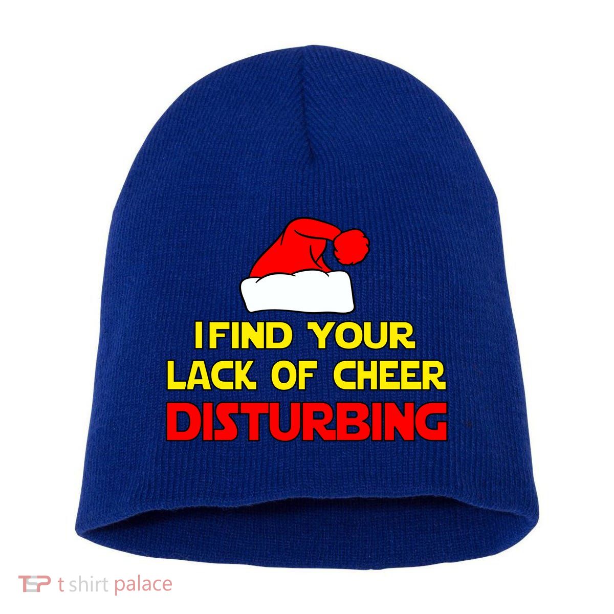 I Find Your Lack Of Cheer Disturbing Short Acrylic Beanie
